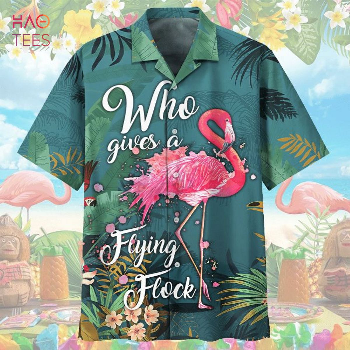 Flamingo Who Gives A Flying Flock Tropical Flowers Print Hawaiian Shirt Flamingo Who Gives A Flying Flock Tropical Flowers Print Hawaiian Shirt