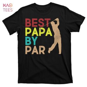 HOT Best Papa By Par T-Shirts