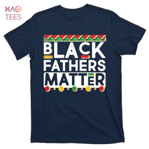 HOT Black Fathers Matter Traditional Colors T-Shirts