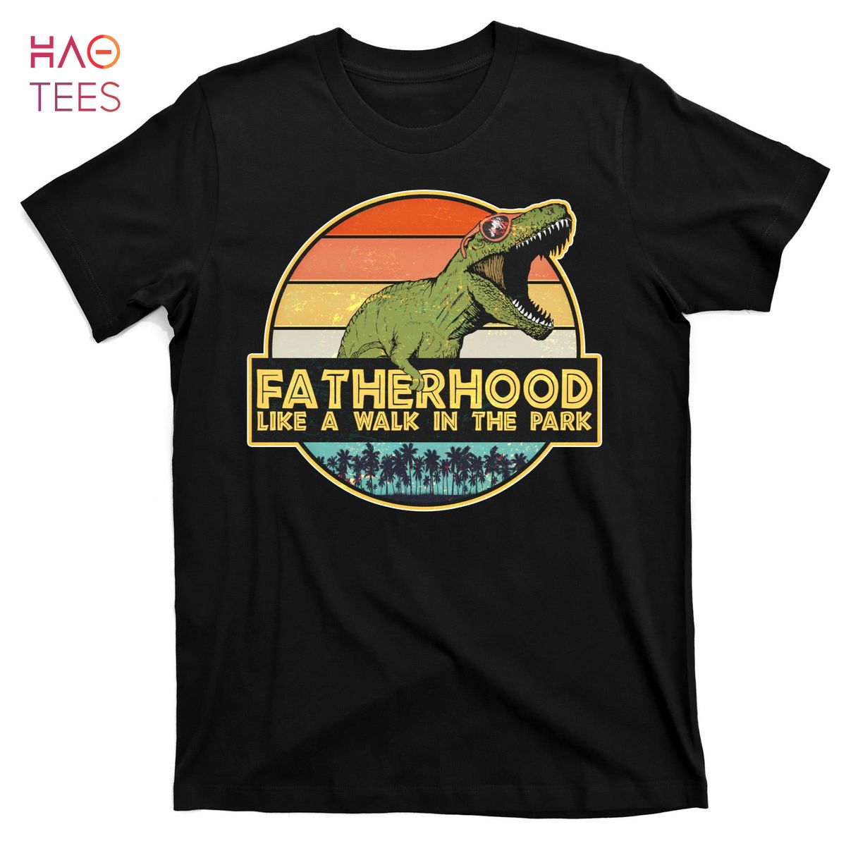 HOT Fatherhood Like a Walk In The Park Fathers Day T-Shirts