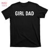 HOT Girl Dad Tribute T-Shirts