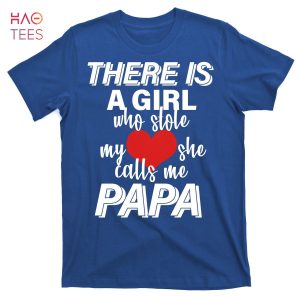 HOT Girl Who Stole My Heat Calls Me Papa Fathers Day T-Shirts