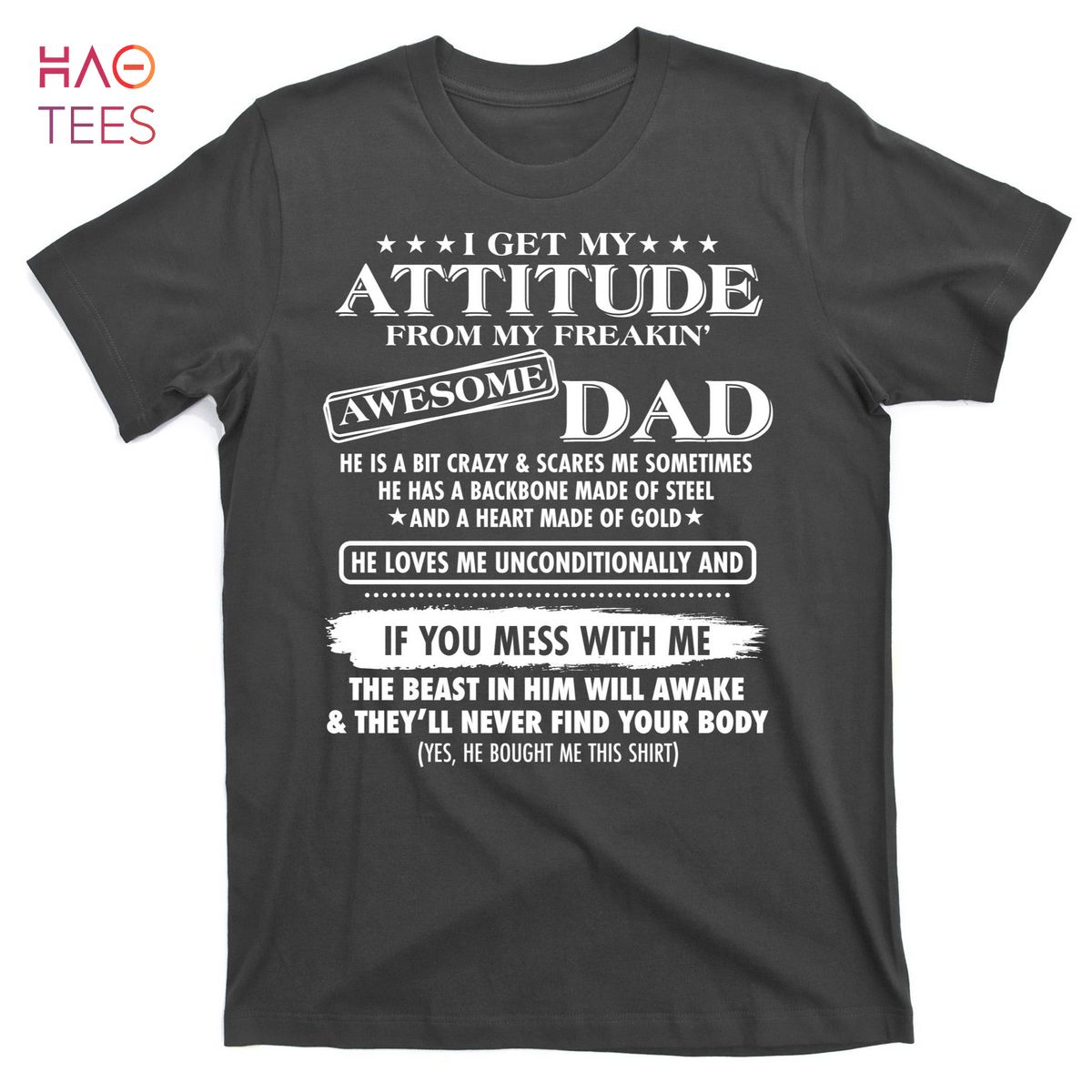 HOT I Get My Attitude From My Freakin' Awesome Dad T-Shirts