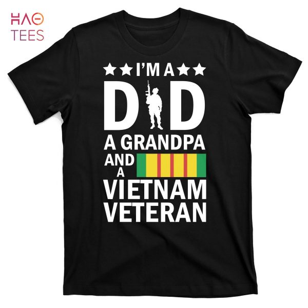 HOT I’m A Dad A Grandpa and A Vietnam Veteran T-Shirts