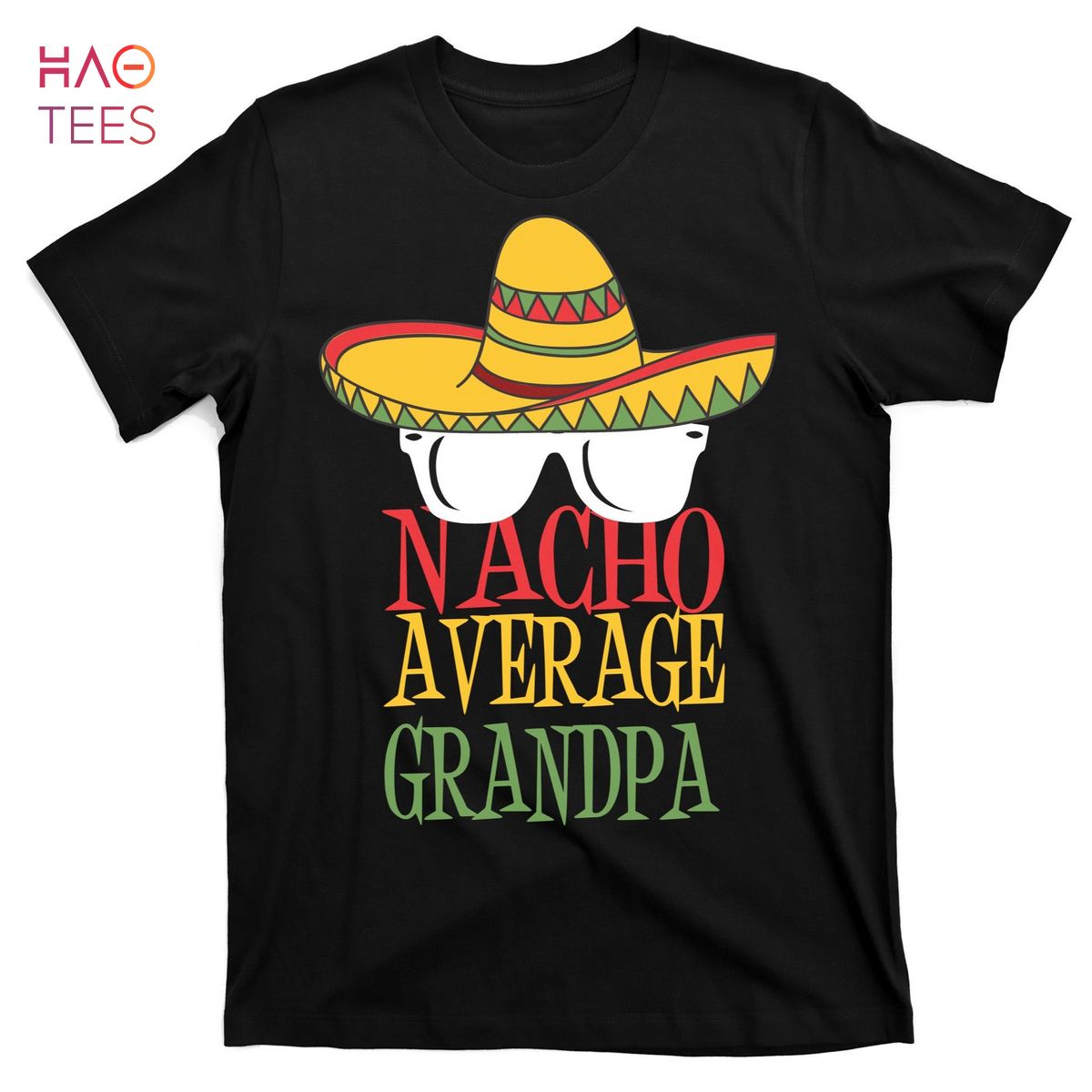 HOT Nacho Average Grandpa T-Shirts