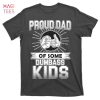 HOT Proud Father Of A Few Dumbass Kids T-Shirts
