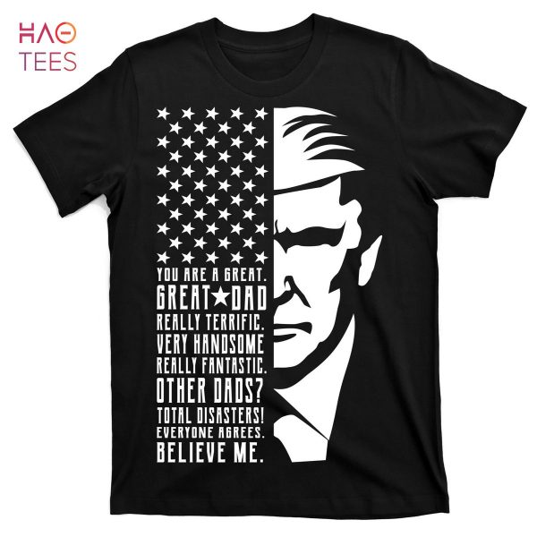 HOT You Are Great Great Dad Trump Father’s Day T-Shirts