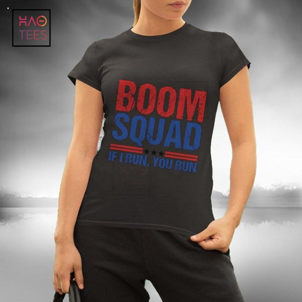 4th of July Funny Boom Squad If I Run You Run Fireworks Shirt
