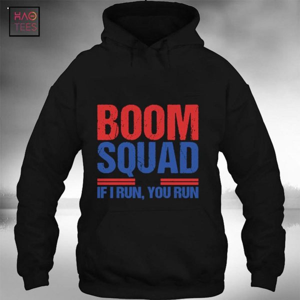 4th of July Funny Boom Squad If I Run You Run Fireworks Shirt