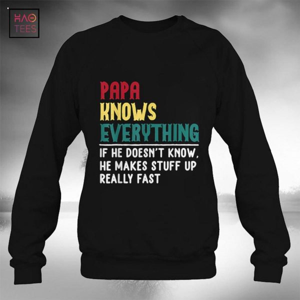 Papa Know Everything Funny Father Day Gift For Grandpa Dad Shirt