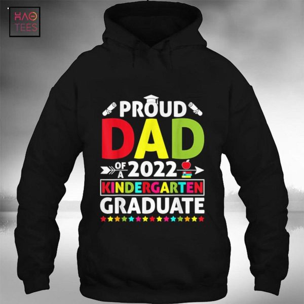 Funny Proud Dad of a Class of 2022 Kindergarten Graduate Shirt