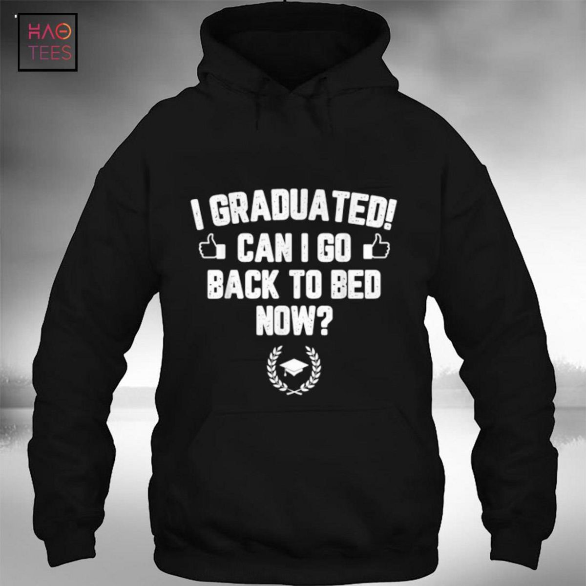 I Graduated Can I Go Back to Bed Now Graduation Gift Him Her Shirt