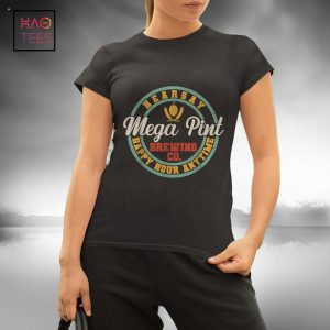 Mega Pint Brewing Co Happy Hour Anytime Hearsay Women Men Shirt
