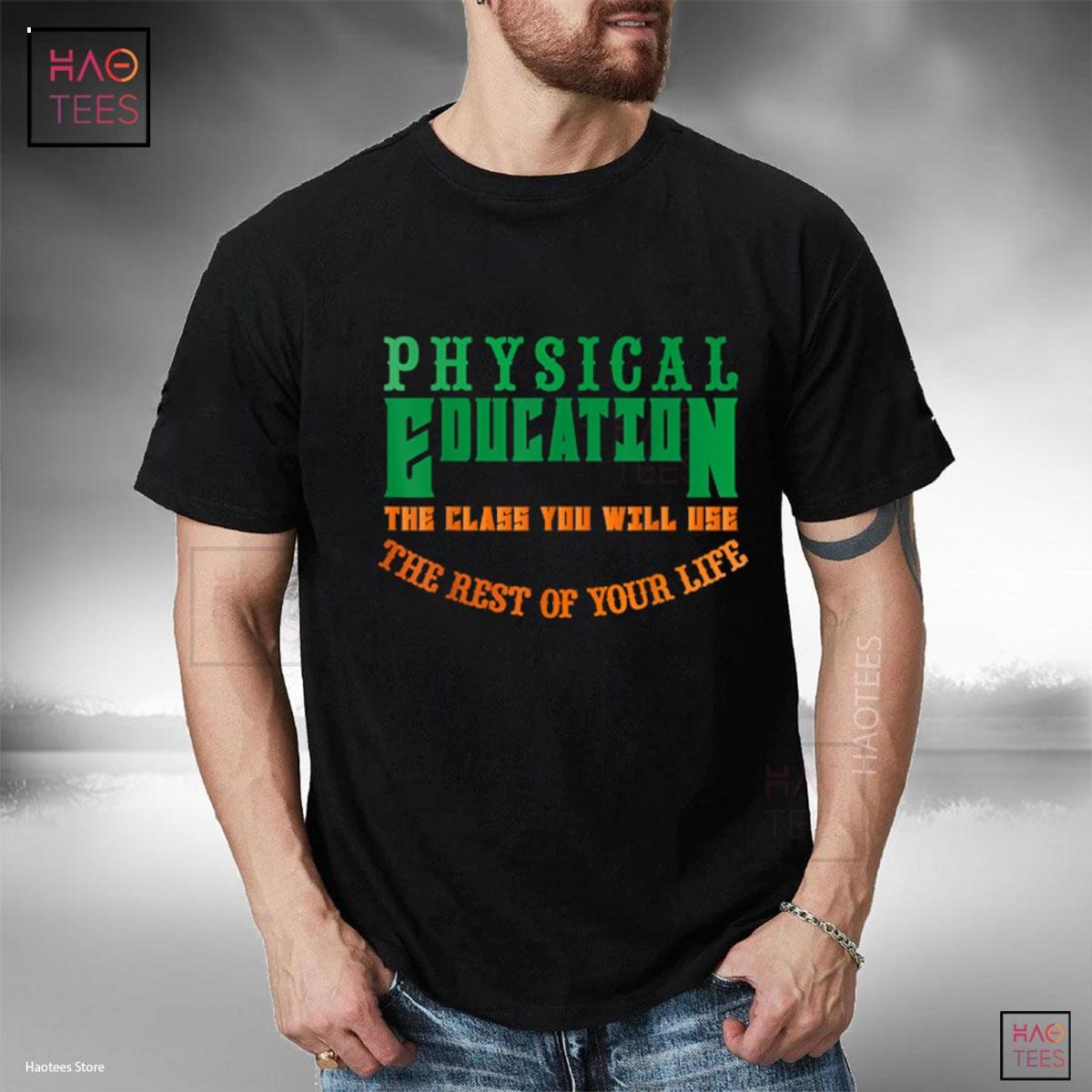 Physical Education The Rest of Your Life Shirt