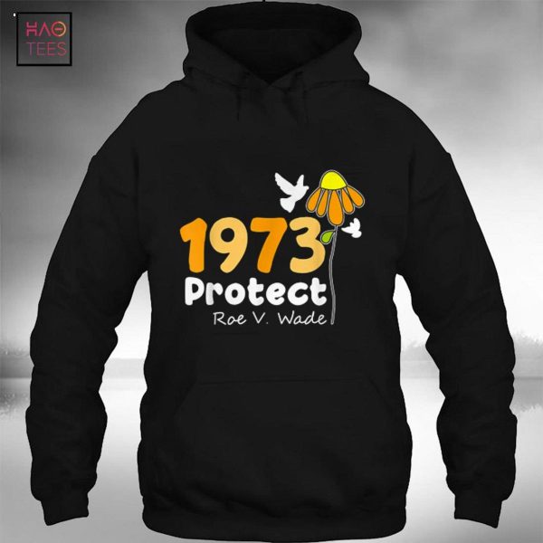 Protect Roe V. Wade 1973 Pro Choice Feminist Women’s Rights Shirt