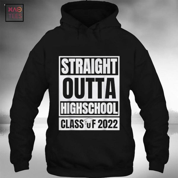 Straight Outta High School Class Of 2022 Graduation Gift Shirt