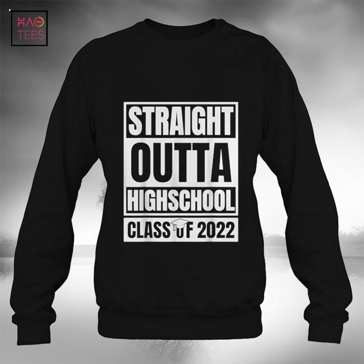 Straight Outta High School Class Of 2022 Graduation Gift Shirt