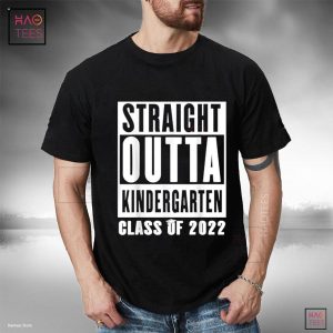 Straight Outta Kindergarten Class Of 2022 Graduation Gift Shirt