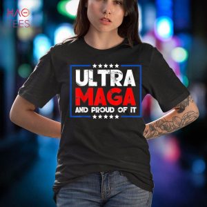 HOT Ultra Maga Proud Ultra-Maga Shirt