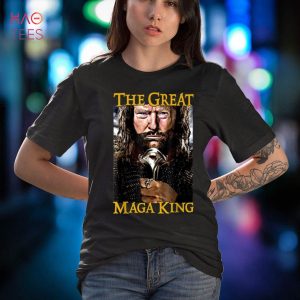 The Great Maga King Shirts The Return Of The Ultra Maga King Shirt
