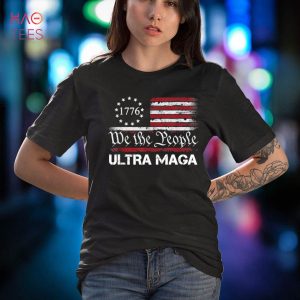 Ultra MAGA – We The People Proud Republican USA Flag Shirt