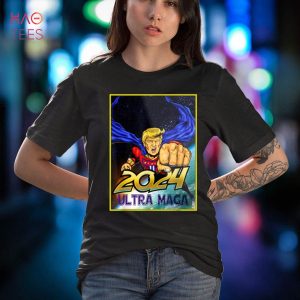 Ultra MAGA 2024 Funny Pro Trump Maga Super Ultra Maga Shirt