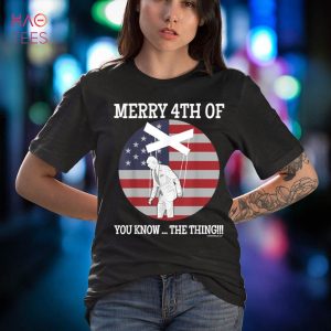 BEST Funny Joe Biden Dazed Merry 4th Of You Know… The Thing Shirt