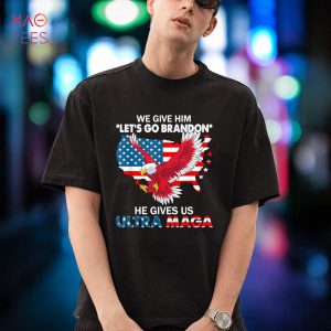 We Give Him Let’s Go Brandon He Gives Us Ultra Maga Shirt