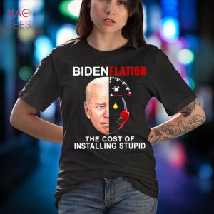 Bidenflation The Cost of Installing Stupid Funny Democrat Shirt