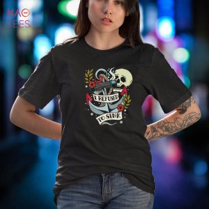 I Refuse to Sink – Tattoo Inspired graphic Shirt