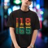 Awesome Juneteenth Day Black History Independence 1865 Shirt