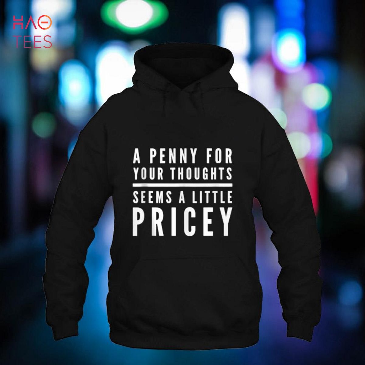 Funny Penny For Thoughts Seems Little Pricey Joke Saying Shirt Funny Penny For Thoughts Seems Little Pricey Joke Saying Shirt