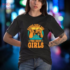 Gamer girls are the best girls Shirt
