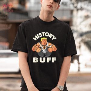 History Buff Trump Funny Donald Trump 4th of July Party Shirt