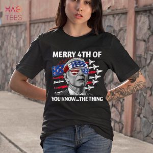 Merry 4th of you know the thing July The Thing Funny Biden Shirt