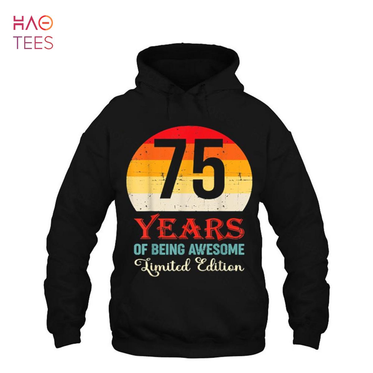 75 Years Of Being Awesome Limited Edition 75th Birthday Shirt 75 Years Of Being Awesome Limited Edition 75th Birthday Shirt