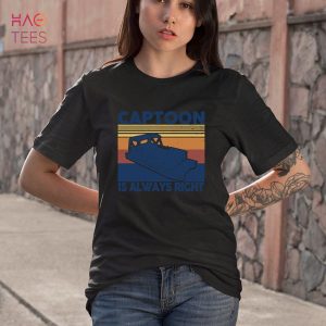 Captoon is Always Right Owner pontoon Father For Dad Vintage Shirt