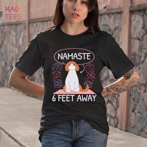 Namaste 6 Feet Away Yoga Lover Meditation Fitness Exercise Shirt
