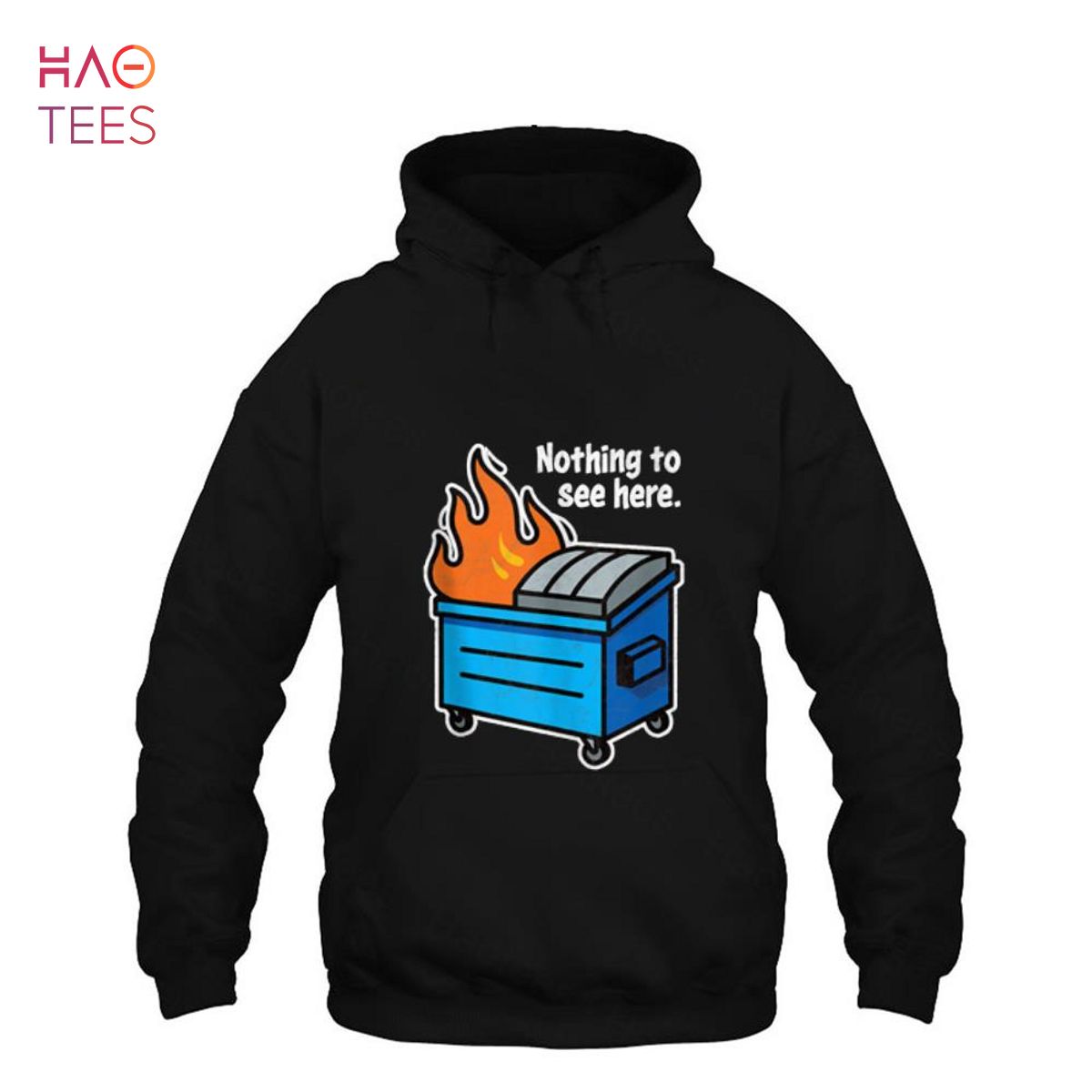NOTHING TO SEE HERE - funny retro dumpster on fire sarcastic Shirt
