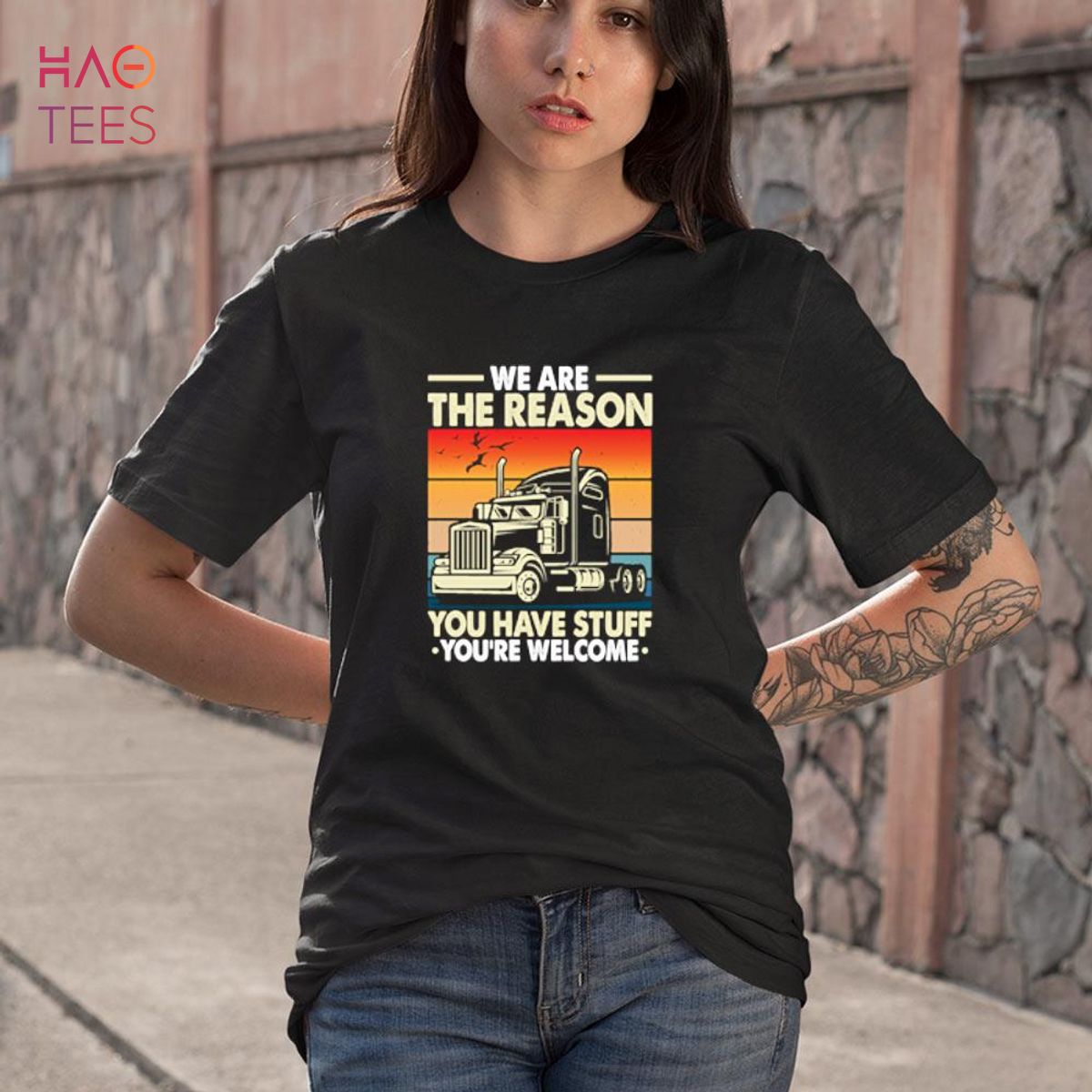 We're The Reason You Have Stuff - Funny Truck Driver Vintage Shirt We're The Reason You Have Stuff - Funny Truck Driver Vintage Shirt