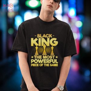 Black King The Most Powerful Piece in The Game Men Boy Shirt