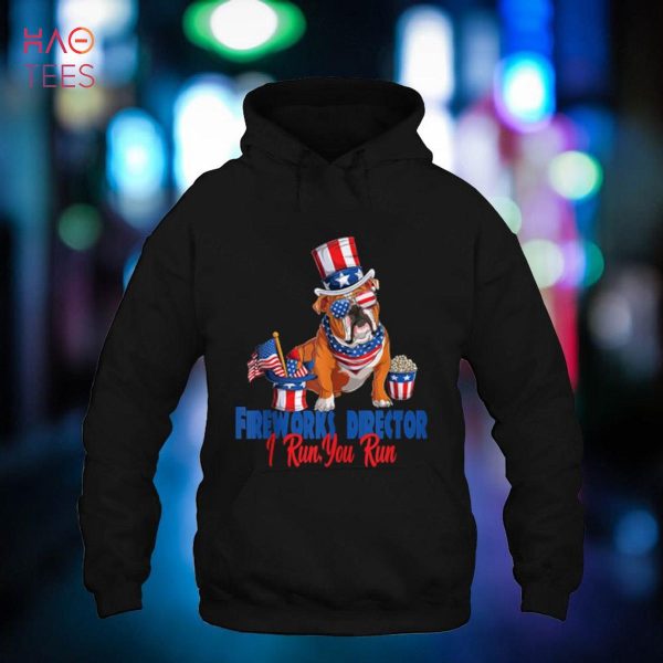 Fireworks Director I Run You Run 4th July English Bulldog Shirt