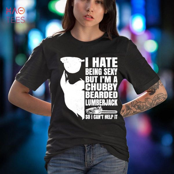 Funny Chainsaw Sexy Chubby Bearded lumberjack woodworking Shirt