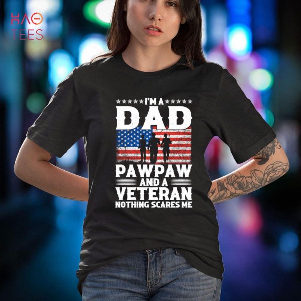 I Am A Dad A Pawpaw And A Veteran T Shirt Fathers Day Shirt