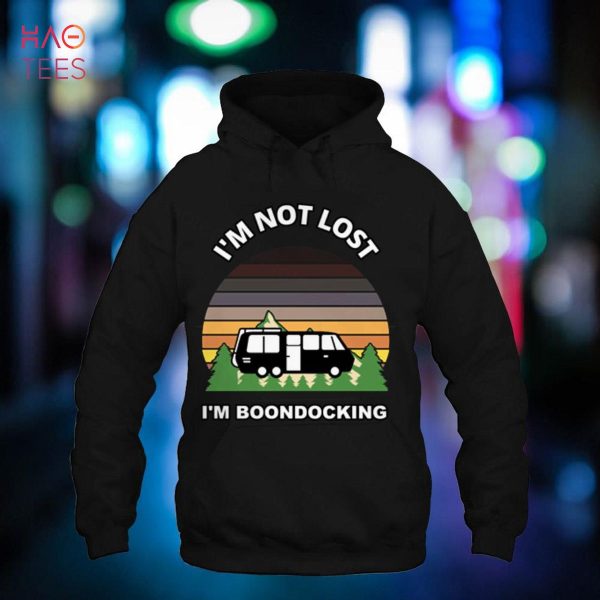 I’m Not Lost I’m Boondocking Camper RV Meme Camping Van Trai Shirt