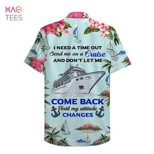 Cruising I Need A Time Out Hawaiian Shirt, Aloha Shirt Cruising I Need A Time Out Hawaiian Shirt, Aloha Shirt