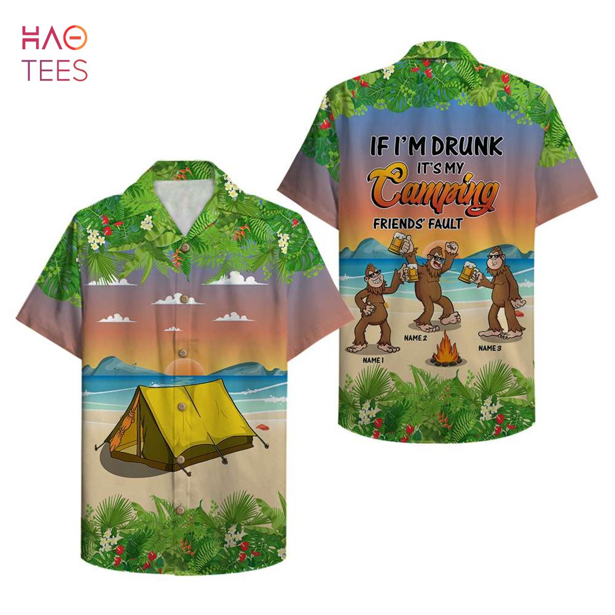 If I Am Drunk It’s My Camping Friends Fault Personalized Camping Bigfoots Hawaiian Shirt