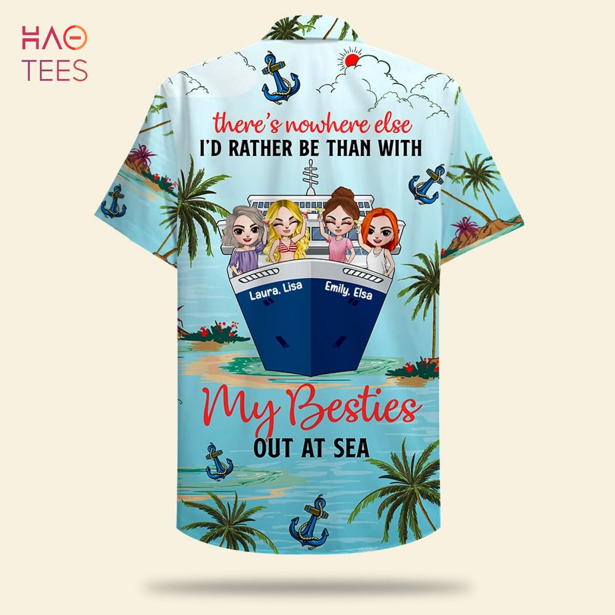 There’s Nowhere Else Than With My Besties Personalized Cruising Friends Hawaiian Shirt