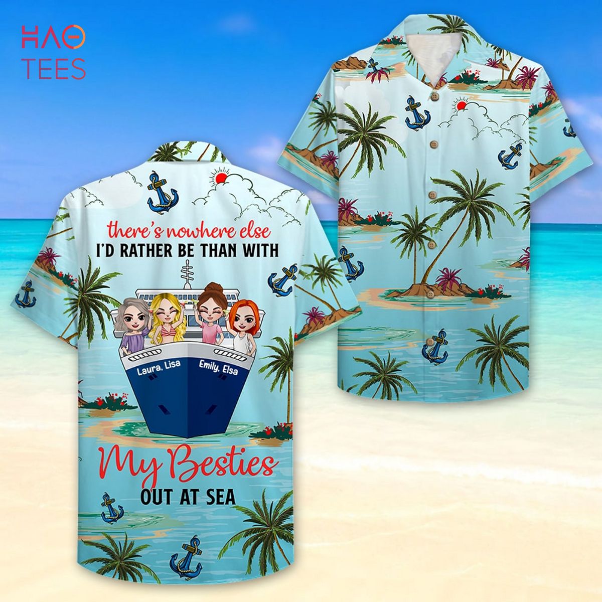 There’s Nowhere Else Than With My Besties Personalized Cruising Friends Hawaiian Shirt