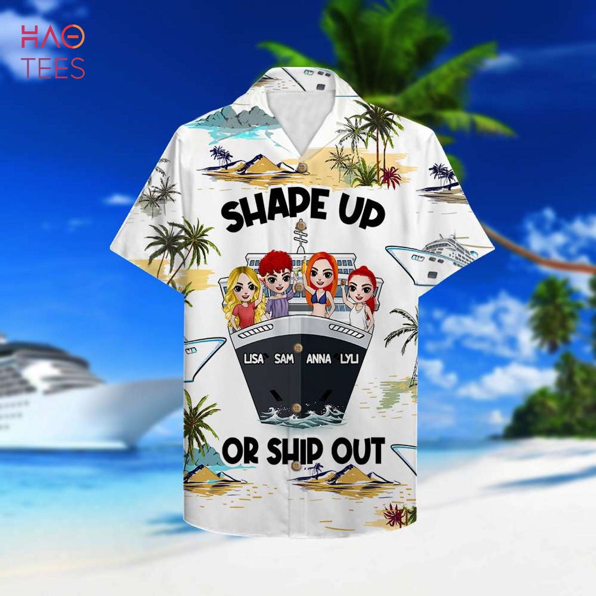Shape Up Or Ship Out Personalized Cruising Friends Hawaiian Shirt